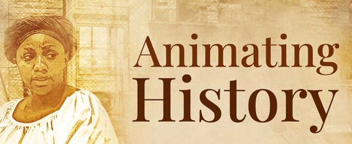 Promotional image for Animating History.